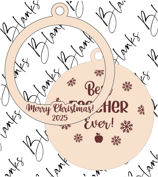 Best Teacher Ever (2 Layer Ornament) - Digital Download