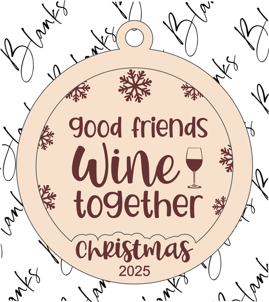 Good Friends Wine Together (2 Layer Ornament) - Digital Download